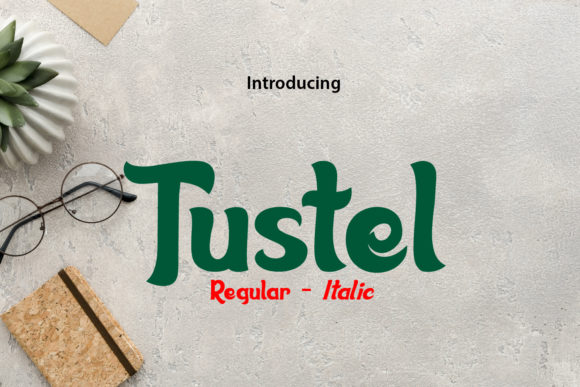 Tustel: A Friendly Display Font for Real Brand Moments